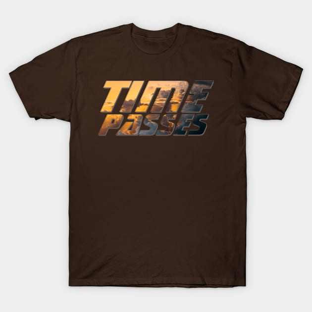 Time Passes T-Shirt by afternoontees